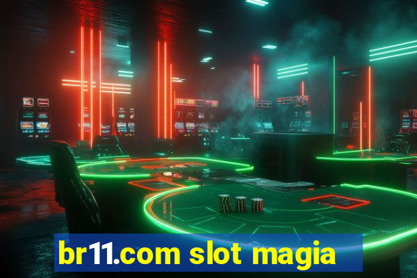 br11.com slot magia